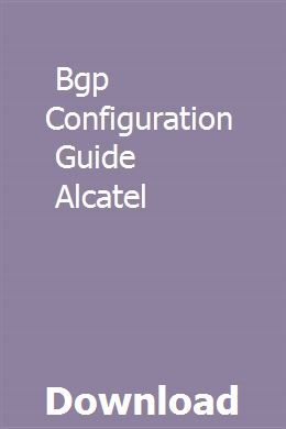 Bgp Configuration Guide Alcatel